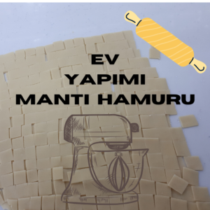 Kayseri Mantı Hamuru Siparişi Kayseri Mantı Hamuru Siparişi
